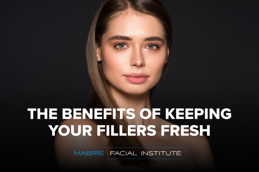 Model image of woman with beautiful skin and text that reads 'The Benefits of Keeping Your Fillers Fresh'